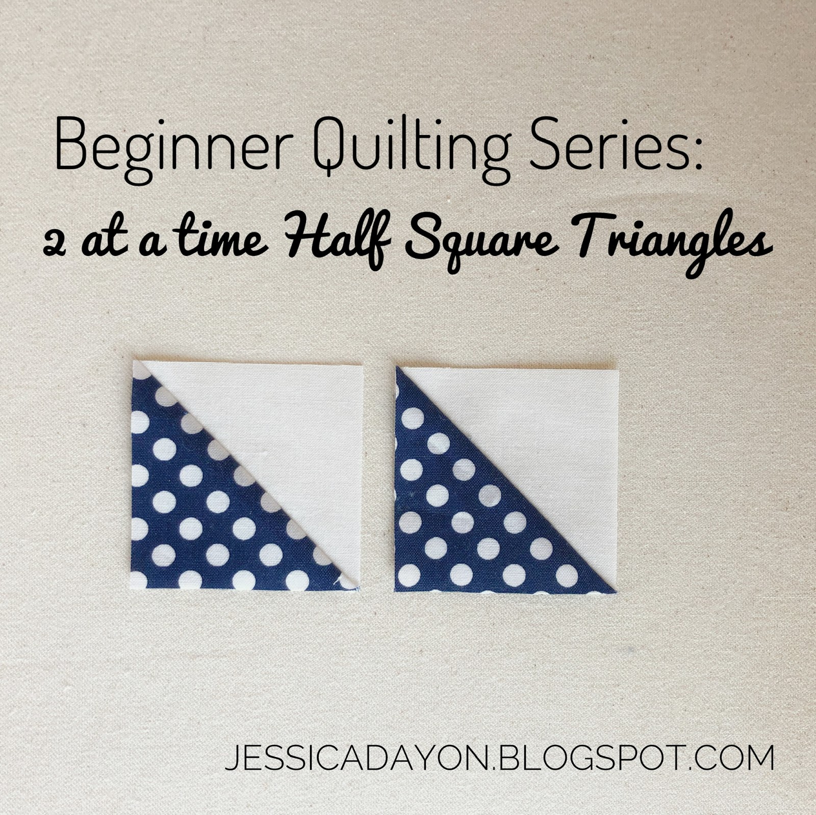 Beginner Quilting Series How to Make Half Square Triangles