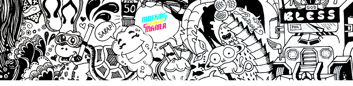 Mucking Around Manila