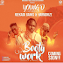 Exclusive Audio : Young D Ft. Reekado Banks & Harmonize - Booty Work (New Music Mp3)