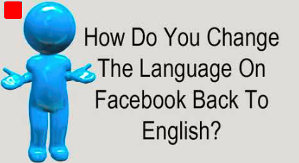 Change Facebook Into English Change Facebook Into English
