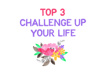 Challenge Up Your Life