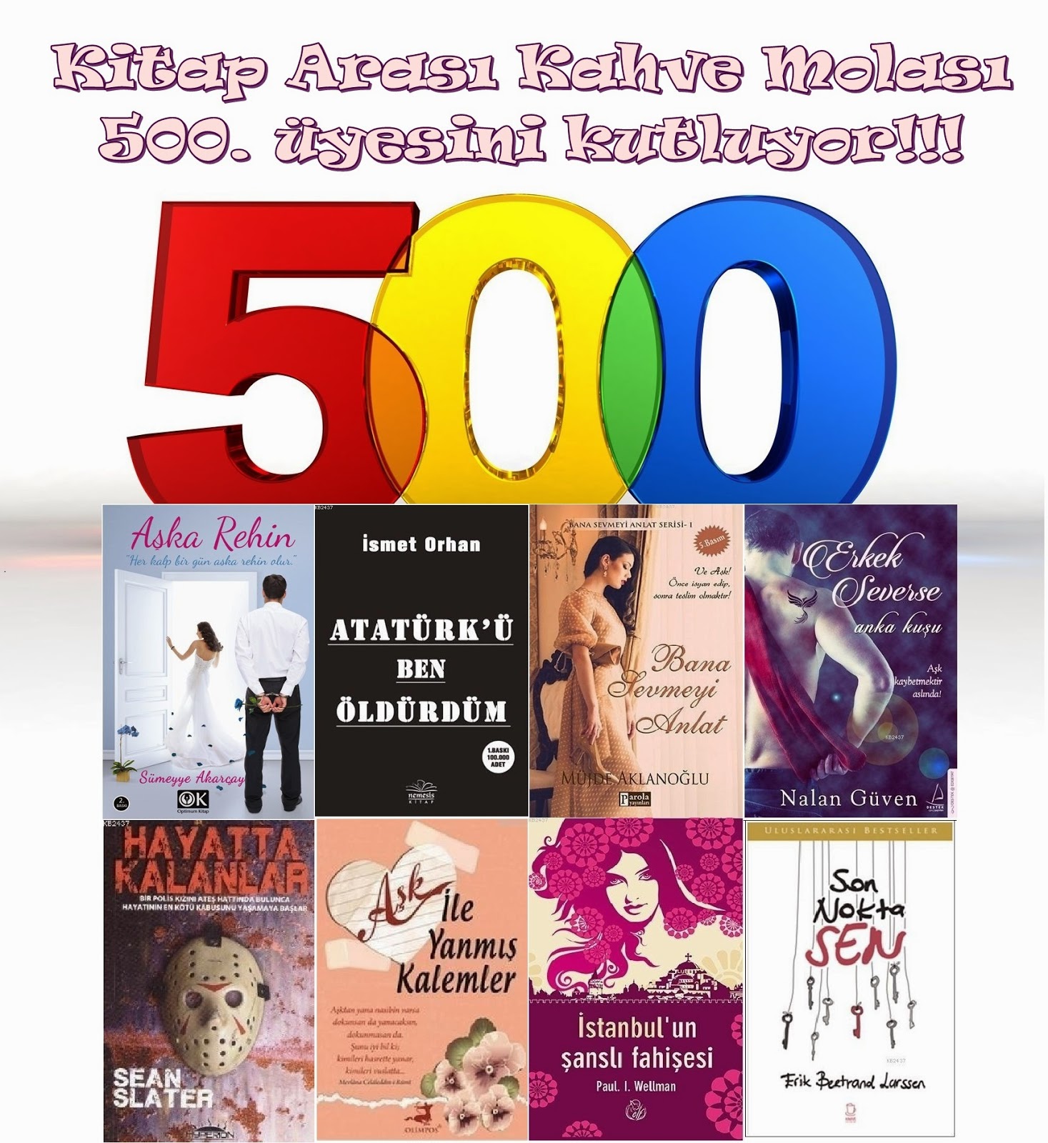 Kitap Arası Kahve Molası Kitap Arası Kahve Molası 500. Üyesini Kutluyor!!!