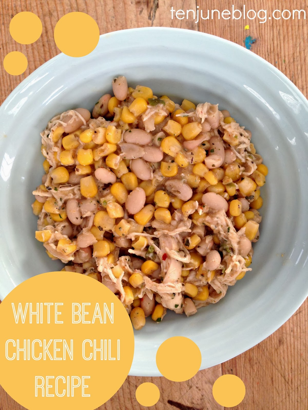 Ten June: Easy Winter Recipe: White Bean Chicken Chili Recipe