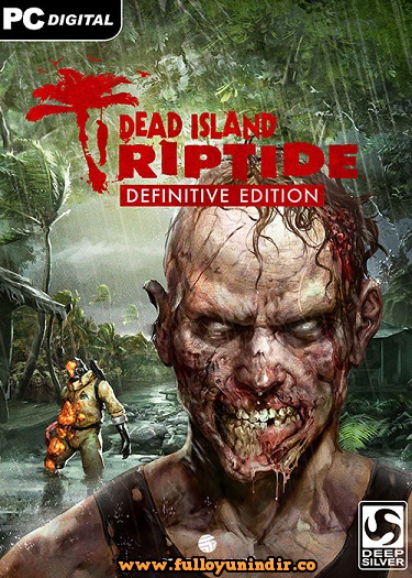 Dead Island Riptide Definitive Edition