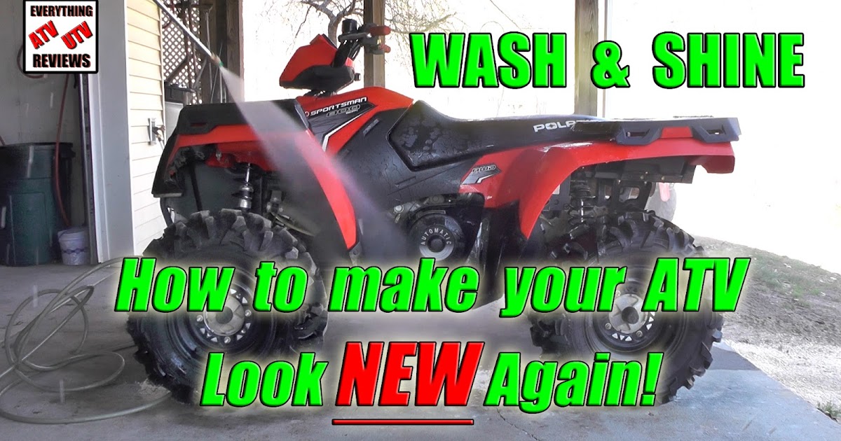 EVERYTHING ATV UTV REVIEWS How to Clean Your ATV and the Products We Use