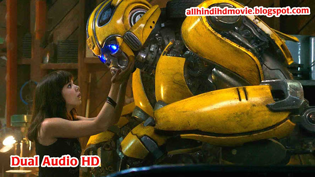 Bumblebee 2018 Dual Audio HD Download Bumblebee 2018 Dual Audio HD Download