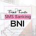 Format Transfer SMS Banking BNI Terbaru 2019