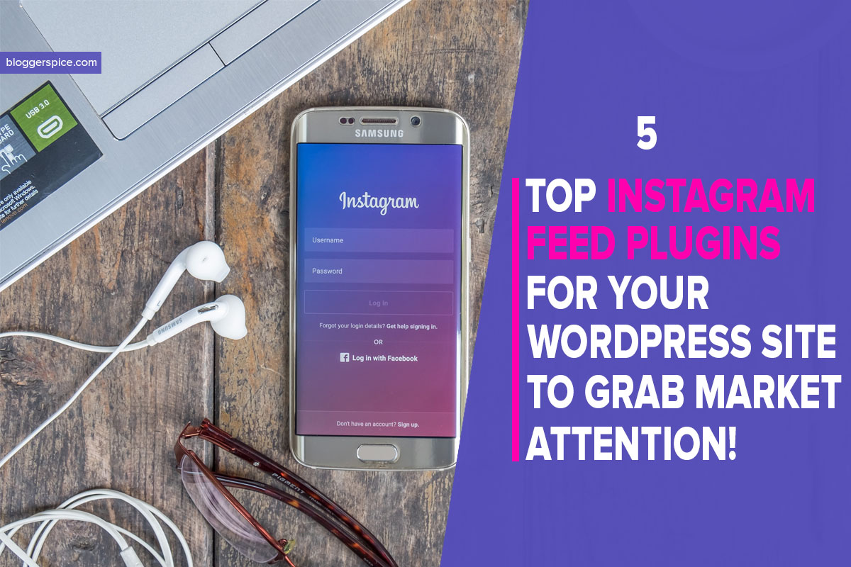 Top 5 Instagram Feed WordPress plugins five Instagram Plugins For WordPress Worth Installing