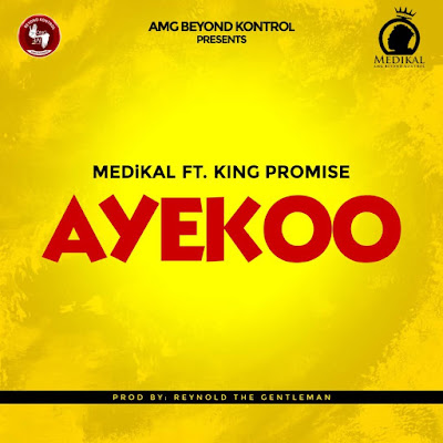 Medikal – Ayekoo Lyrics ft. King Promise