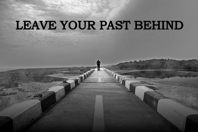 How to leave the past behind and move on ~ shubhz Quotes