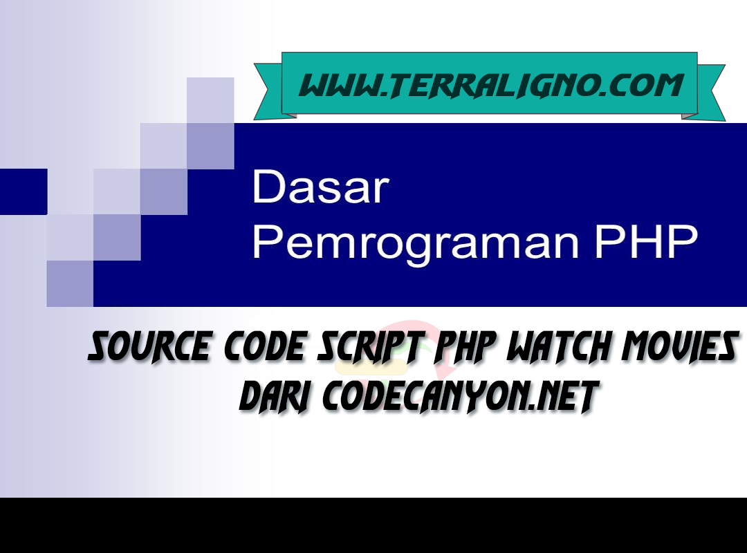 Source Code Script PHP Watch Movies Dari codecanyon.net - Terraligno