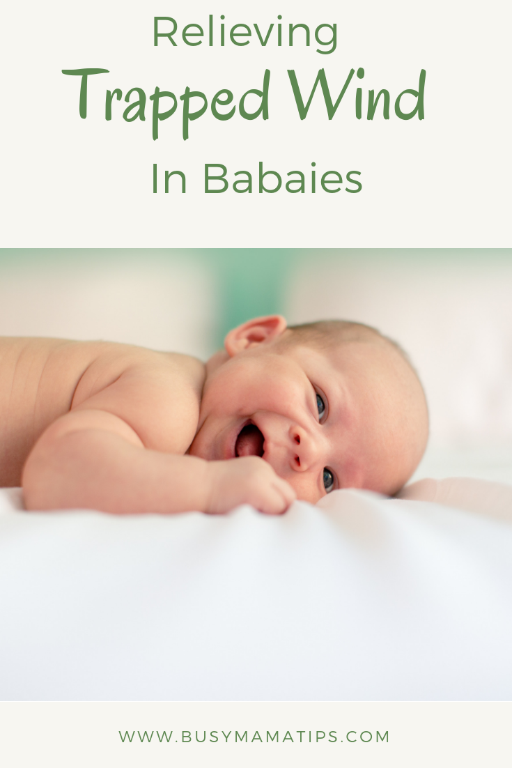 Relieving Trapped Wind In Babies Busy Mama tips