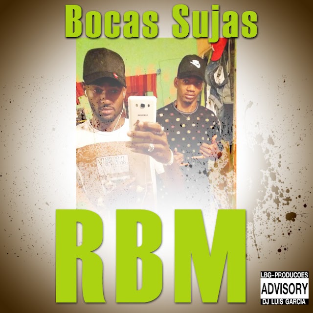 RMB - Bocas Sujas "Rap" Novidade || Download Free