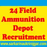 24 Field Ammunition Depot Recruitment 24 Field Ammunition Depot Recruitment