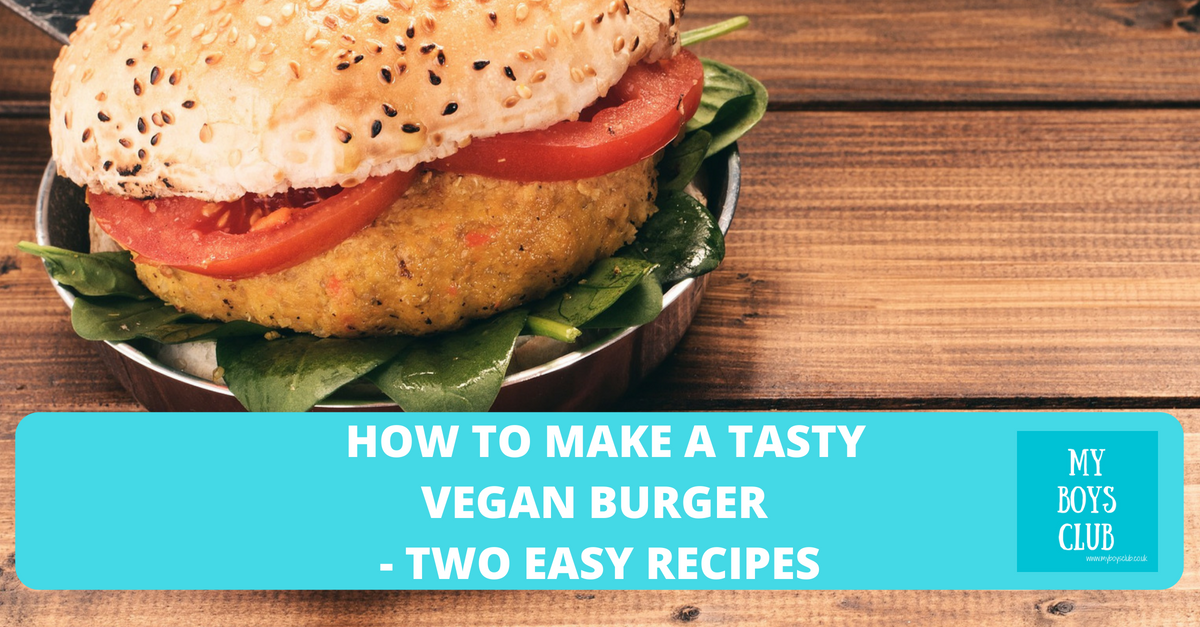 How to make a vegan burger two easy recipes