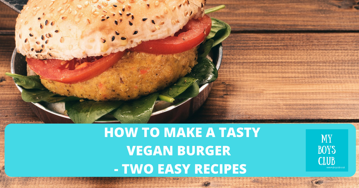 How to make a vegan burger - two easy recipes