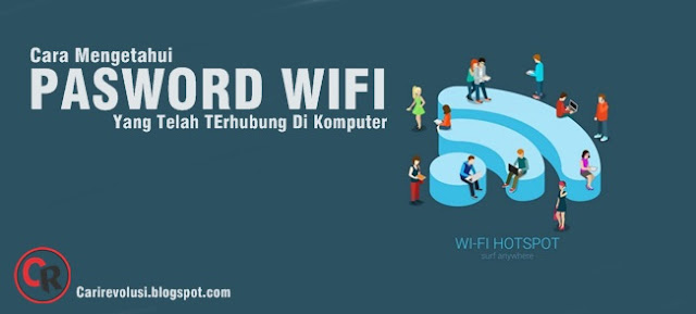 Cara Mudah Melihat Password WIFI yang telah terhubung Di Komputer melalui ...