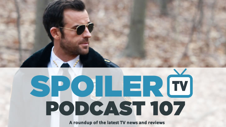STV Podcast 107 - The weeks TV reviews including The Walking Dead and The Leftovers
