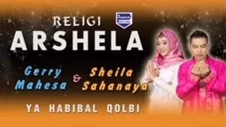 Ya Habibal Qolbi - Gerry Mahesa feat Sheila S