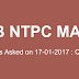 17 January 2017 Questions asked on RRB NTPC Mains 2016 All Shifts (Shift 1 + Shift 2 + Shift 3)