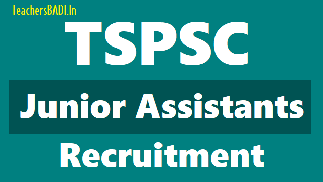 TSPSC Junior Assistants 2018 Recruitment, Apply Online upto July 6 tspsc junior assistants 2018 recruitment,apply online upto july 6,tspsc junior assistants online application form,how to apply for tspsc junior assistants recruitment,last date to apply for junior assistants,application fee,junior assistants hall tickets results,junior assistants exam date answer key
