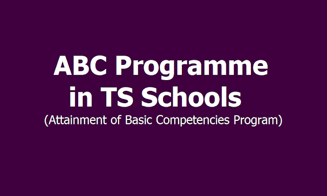 ABC Programme in September: "Month of Quality Achievement" in TS Schools 2019 under Attainment of Basic Competencies Program ABC Programme in September: "Month of Quality Achievement" in TS Schools 2019 under Attainment of Basic Competencies Program