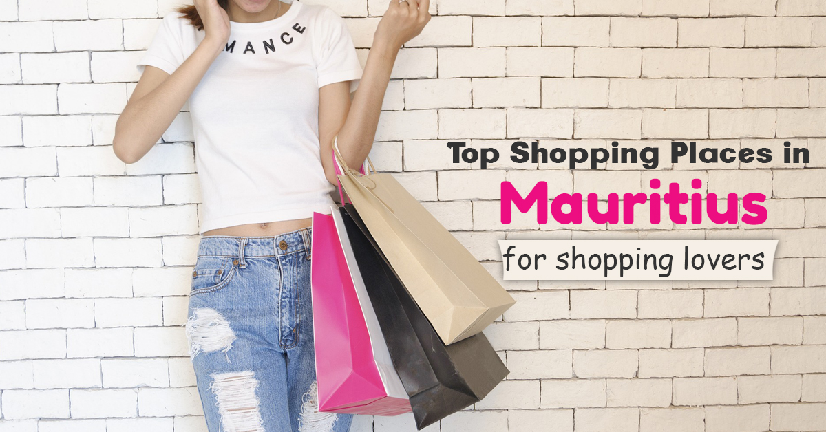Top Shopping Places in Mauritius for shopping lovers Antilog