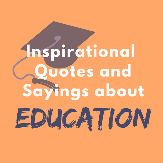Inspirational Famous Quotes and Sayings about Education