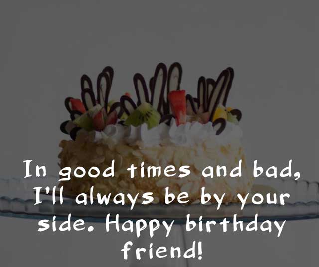 happy birthday friend 27 birthday wishes for friend and birthday wishes for best friend