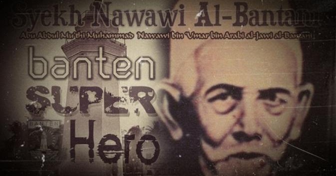 Baiti Jannati: Ulama Nusantara: Syekh Nawawi Al Bantani