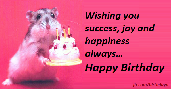 Wishing you success, joy and happiness always