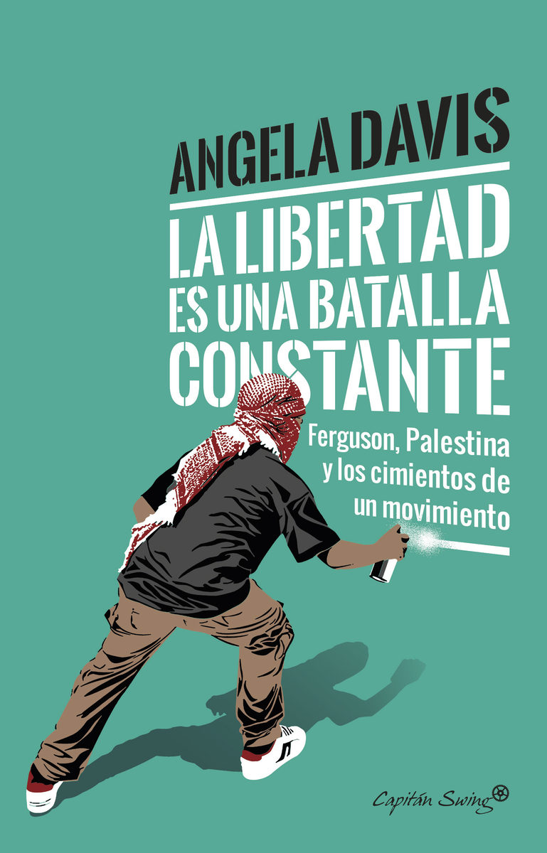 Un libro al día Angela Davis La libertad es una batalla constante Ferguson, Palestina y los