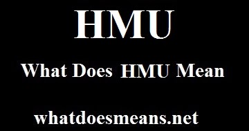 what does hmu mean