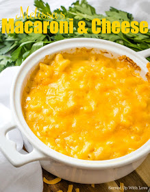 Macaroni and Cheese recipe from Served Up With Love. This is THE recipe that my family simply will not let me show up without it in tow.
