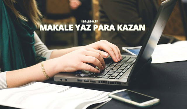 makale yazarak para kazanmak