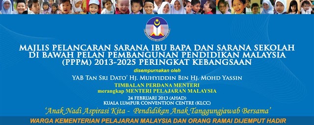 Majlis Pelancaran Sarana Ibu Bapa di Bawah Pelan Pembangunan Pendidikan Malaysia 2013 - 2025