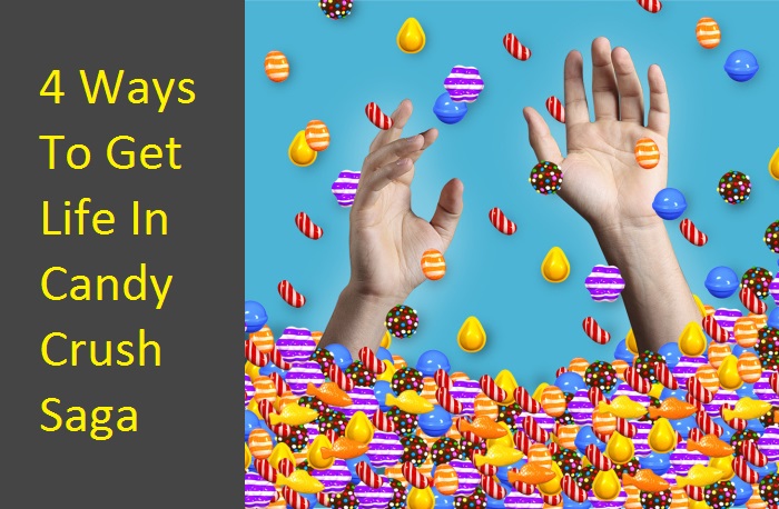 4 Ways To Get Life In Candy Crush Saga