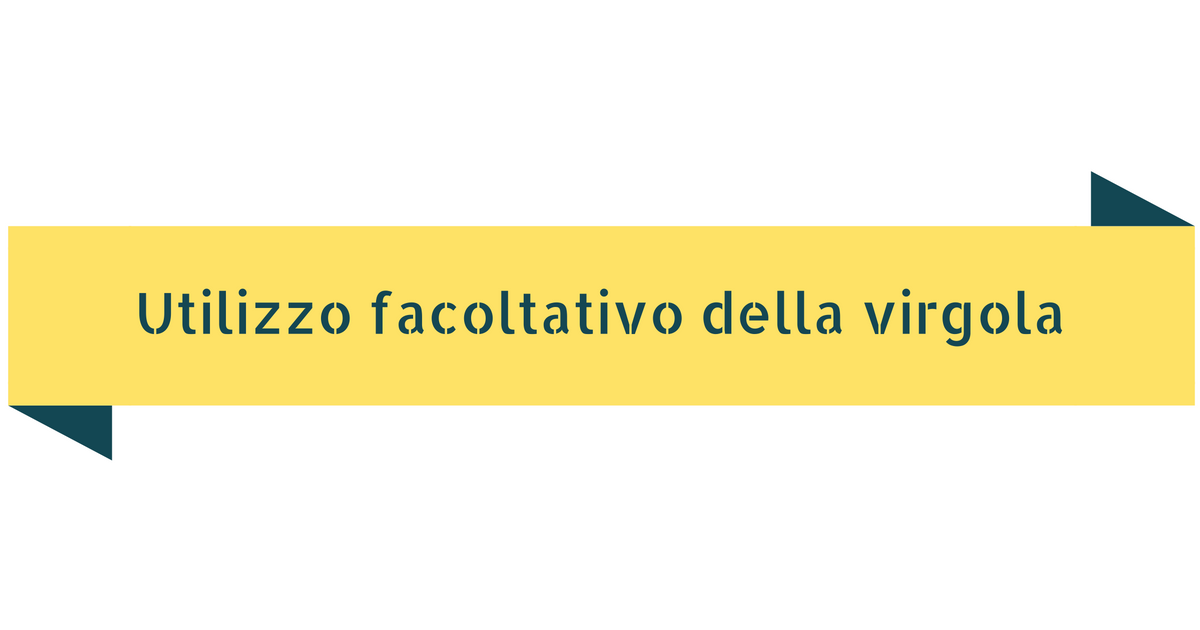 Virgola Prima O Dopo La E Utilizzo facoltativo della virgola ~ Impariamo!