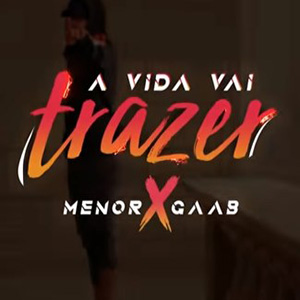 Baixar A Vida Vai Trazer Menor e Gaab Mp3 Gratis Baixar A Vida Vai Trazer Menor e Gaab Mp3 Gratis