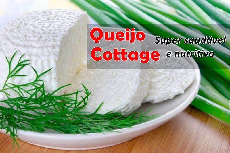 Queijo Cottage: Super Saudável e Nutritivo