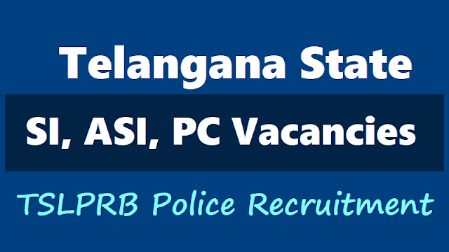 TS SI, ASI, Police Constable Posts Vacancies for Police Recruitment 2018 ts si posts,ts police constable posts vacancies,ts police recruitment 2018,Telangana Police Constable SI recruitment,rsi,sub inspector,ar civil pto si posts