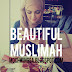 BE A BEAUTIFUL MUSLIMAH
