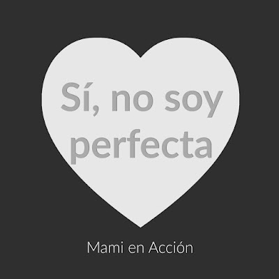 Sí, no soy perfecta...