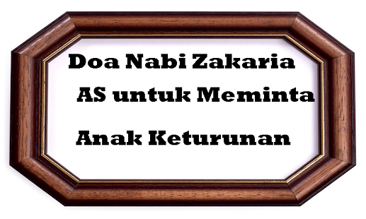 Bacaan Doa Nabi Zakaria As Untuk Minta Anak Keturunan