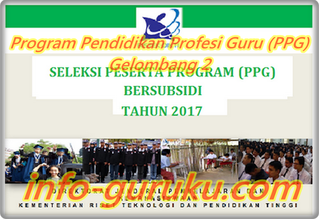 Kementerian Resmi Membuka : Program Pendidikan Profesi Guru (PPG) Gelombang 2 Kementerian Resmi Membuka : Program Pendidikan Profesi Guru (PPG) Gelombang 2