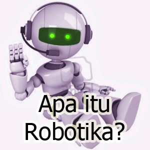 Pengertian Robotika