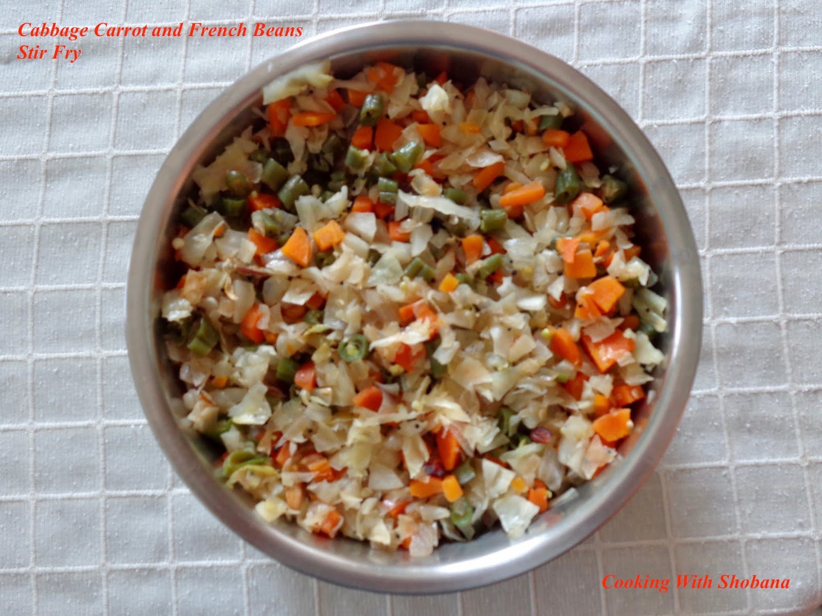 Cooking With Shobana CABBAGE, CARROT, AND BEANS STIR FRY