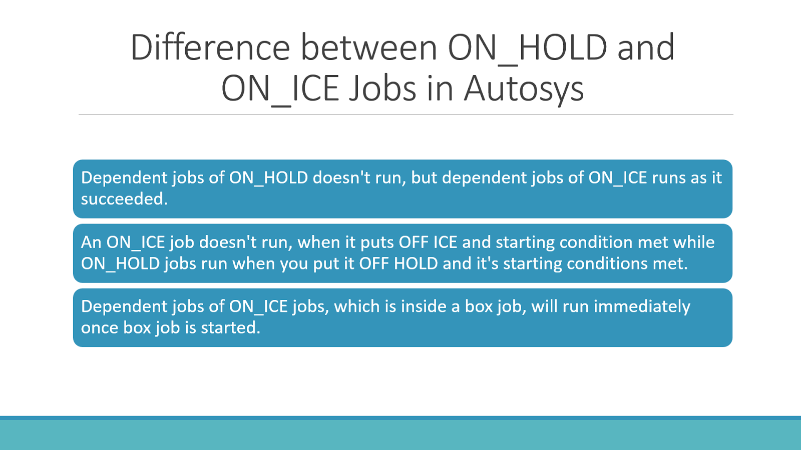 Difference Between On Hold And On Ice | difference between on hold and on ice jobs in autosys Difference Between On Hold And On Ice | difference between on hold and on ice jobs in autosys