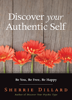 Discover Your Authentic Self. Sherrie Dillard Discover Your Authentic Self. Sherrie Dillard