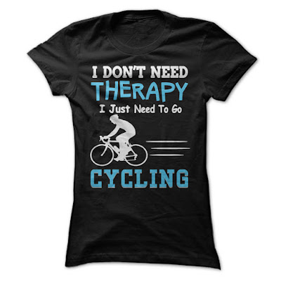 i don't need therapy i just need to go cycling, t-shirt i don't need therapy i just need to go cycling, i don't need therapy i need to go cycling